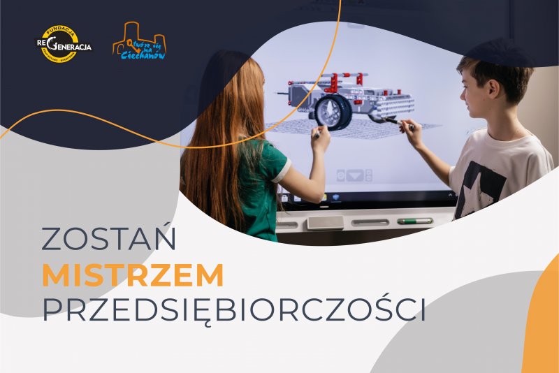 „Zostań mistrzem przedsiębiorczości!” – nowa inicjatywa w ciechanowskich szkołach