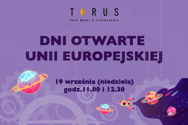 Dni Otwarte Funduszy Europejskich w Parku Nauki Torus