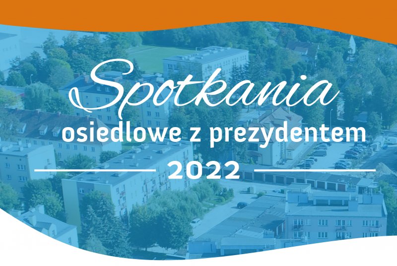 Spotkania osiedlowe z prezydentem