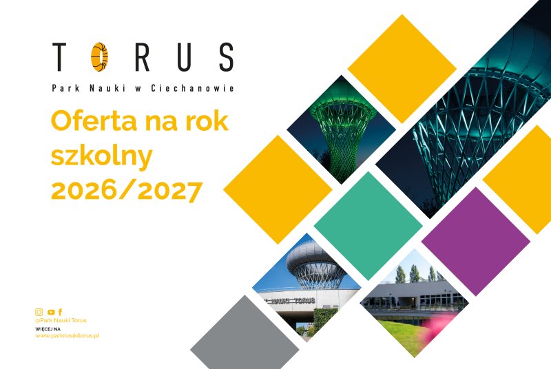 Nowe zajęcia dla grup zorganizowanych w Parku Nauki Torus